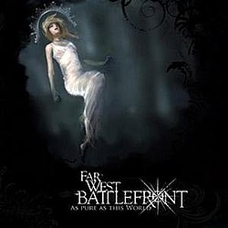 Far West Battlefront - As Pure As This World album