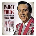 Faron Young - Walk Tall: The Mercury Hit Singles 1963-75 album