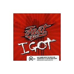 Fast Crew - I Got альбом