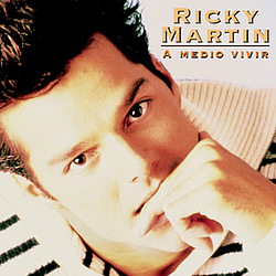 Ricky Martin - A Medio Vivir альбом
