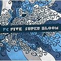 Fc Five - Super Bloom album