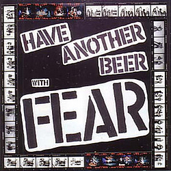 Fear - Have Another Beer with Fear album