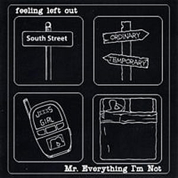 Feeling Left Out - Mr. Everything I&#039;m Not album