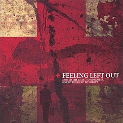 Feeling Left Out - Two To The Chest To Remember, One To The Head To Forget album