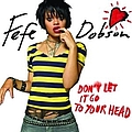 Fefe Dobson - Don&#039;t Let It Go To Your Head album