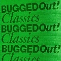 Felix Da Housecat - Bugged Out! Classics album