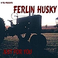 Ferlin Husky - K-tel Presents Ferlin Husky - Just For You альбом