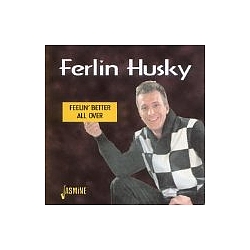 Ferlin Husky - Feelin&#039; Better All Over album