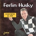 Ferlin Husky - Feelin&#039; Better All Over альбом