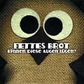 Fettes Brot - Können diese Augen Lügen альбом