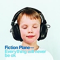 Fiction Plane - Everything Will Never Be OK album