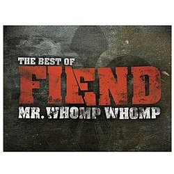 Fiend - Mr. Whomp Whomp: The Best Of Fiend album