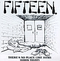 Fifteen - There&#039;s No Place Like Home (Good Night) album