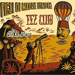 Figli Di Madre Ignota - Fez Club album