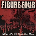 Figure Four - When It&#039;s All Said and Done альбом