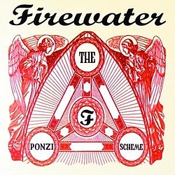 Firewater - The Ponzi Scheme альбом