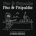 Fito &amp; Fitipaldis - A Puerta Cerrada альбом