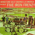 Five Iron Frenzy - Miniature Golf Courses of America Present album