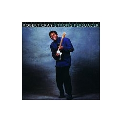 Robert Cray - Strong Persuader album