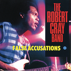 Robert Cray - False Accusations album