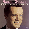 Robert Goulet - 16 Most Requested Songs альбом