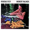 Robert Palmer - Double Fun album