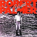 Robert Palmer - Clues альбом