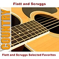 Flatt And Scruggs - Flatt and Scruggs Selected Favorites album