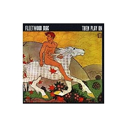 Fleetwood Mac - Then Play On альбом