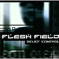 Flesh Field - Belief Control альбом