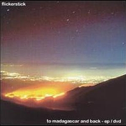 Flickerstick - To Madagascar And Back альбом