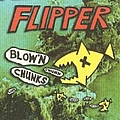 Flipper - Blow&#039;n Chunks album