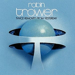 Robin Trower - Twice Removed From Yesterday album