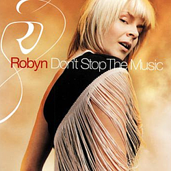 Robyn - Don&#039;t Stop The Music album