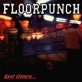 Floorpunch - Fast Times At The Jersey Shore альбом