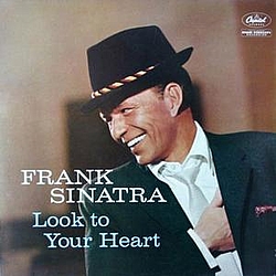 Frank Sinatra - Look To Your Heart альбом