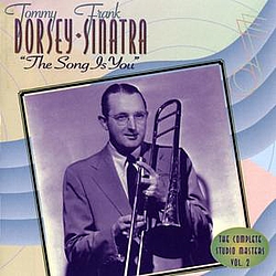 Frank Sinatra &amp; Tommy Dorsey - The Song Is You - Disc 2 album