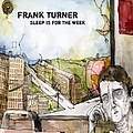 Frank Turner - Sleep Is For The Week album