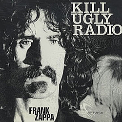Frank Zappa - Kill Ugly Radio альбом