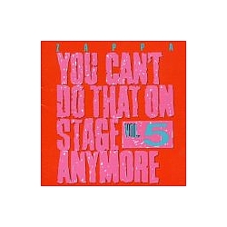 Frank Zappa - You Can&#039;t Do That on Stage Anymore Vol.5 album