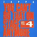 Frank Zappa - You Can&#039;t Do That on Stage Anymore, Volume 4 (disc 1) альбом
