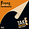 Franz Ferdinand - Take Me Out album