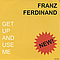 Franz Ferdinand - Get Up and Use Me / Jacqueline album