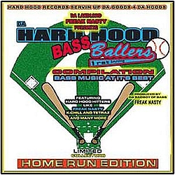 Freak Nasty - Da Hardhood Bass Ballers - Home Run Edition album