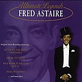 Fred Astaire - Ultimate Legends: Fred Astaire album