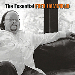 Fred Hammond - The Essential Fred Hammond альбом