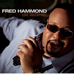 Fred Hammond - Love Unstoppable album