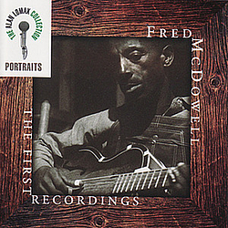 Fred Mcdowell - The First Recordings album