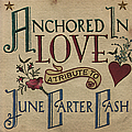 Rosanne Cash - Anchored In Love: A Tribute To June Carter Cash album
