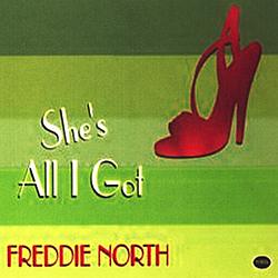 Freddie North - She&#039;s All I Got альбом